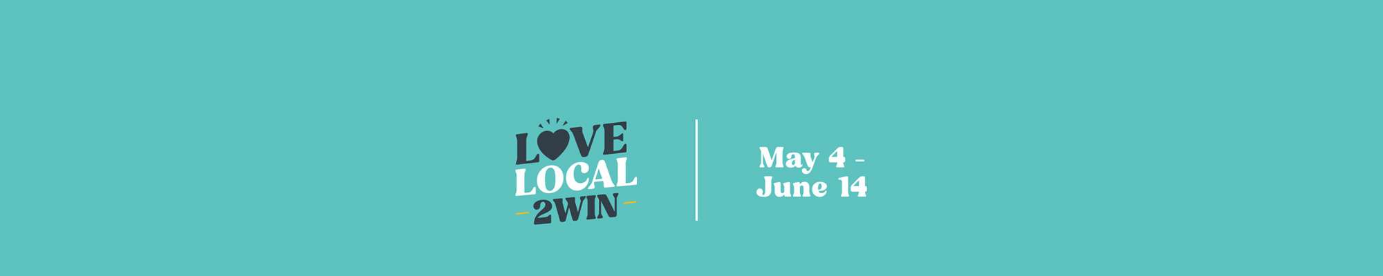 Love Local 2 Win